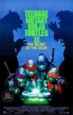 	Teenage Mutant Ninja Turtles II: The Secret of the Ooze	